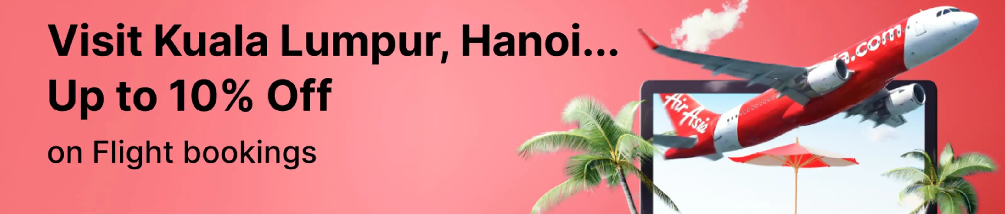 Visit Kuala Lumpur, Hanoi and more — up to 10% off on flight bookings