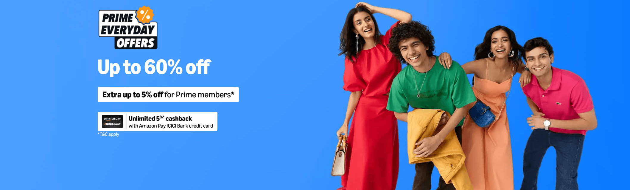 Prime Everyday Offers — up to 60% off, extra up to 5% off for Prime members
